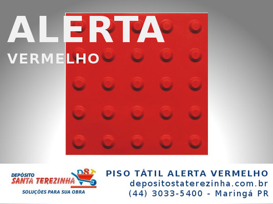 PISOS PISO TÁTIL: PISO TÁTIL ALERTA VERMELHO